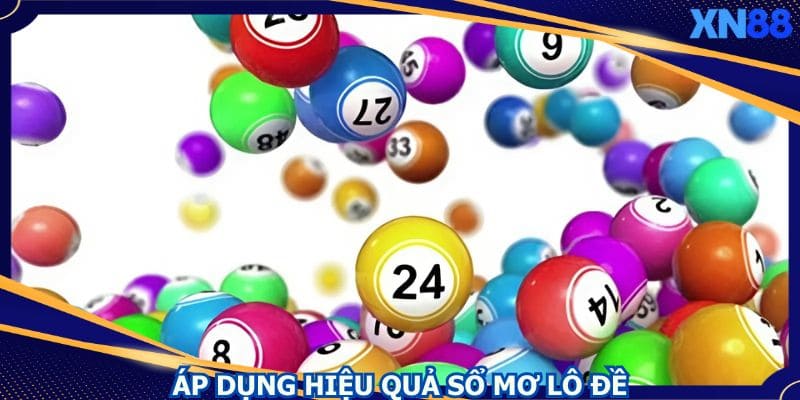 Biết cách áp dụng sổ mơ lô đề một cách linh hoạt Biết cách áp dụng sổ mơ lô đề một cách linh hoạt
