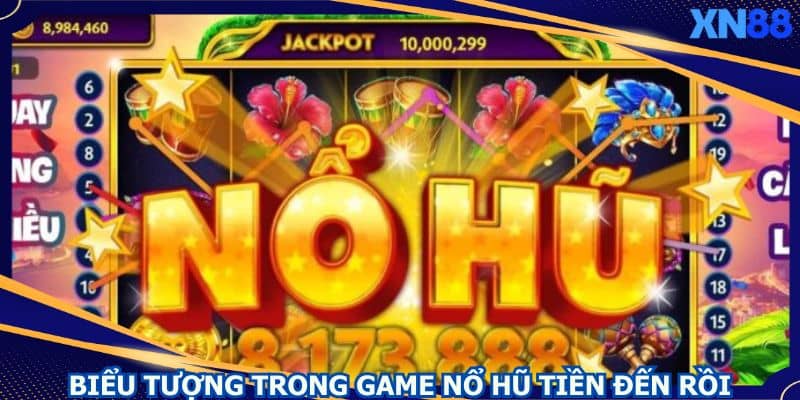 Biểu tượng trong Nổ Hũ Tiền Đến Rồi và tỷ lệ đổi thưởng Biểu tượng trong Nổ Hũ Tiền Đến Rồi và tỷ lệ đổi thưởng