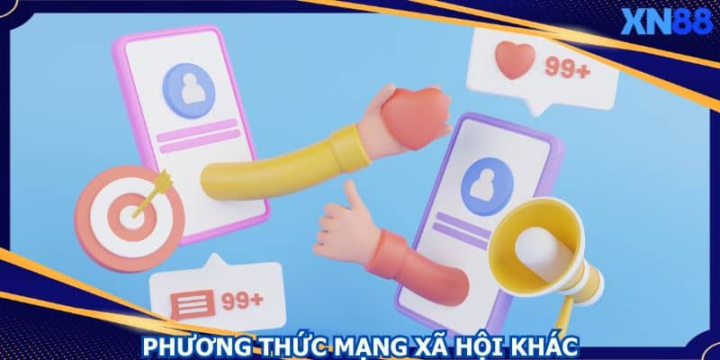 Hình thức liên hệ XN88 tiện lợi, nhanh chóng Hình thức liên hệ XN88 tiện lợi, nhanh chóng