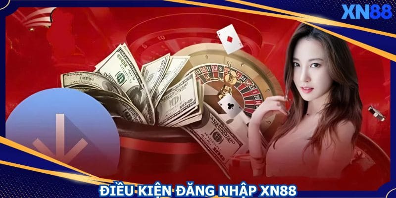 Người chơi cần đáp ứng đầy đủ điều kiện đăng nhập XN88 Người chơi cần đáp ứng đầy đủ điều kiện đăng nhập XN88