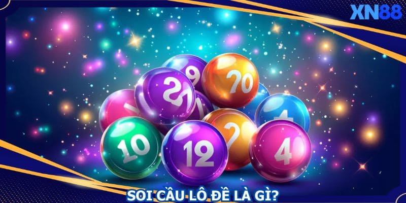 Soi cầu lô đề đem lại nhiều lợi ích dành cho người chơi Soi cầu lô đề đem lại nhiều lợi ích dành cho người chơi