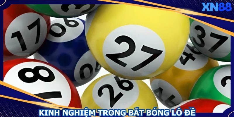 Tích lũy một số kinh nghiệm soi bóng lô đề Tích lũy một số kinh nghiệm soi bóng lô đề